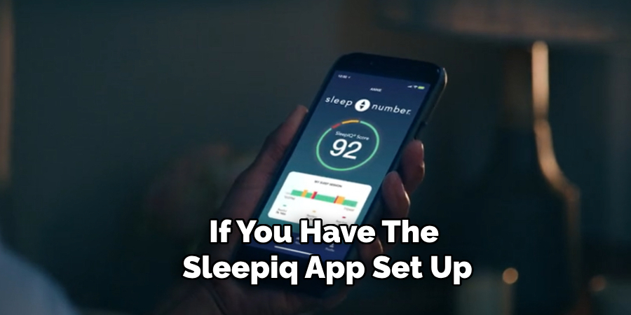 If You Have the Sleepiq App Set Up