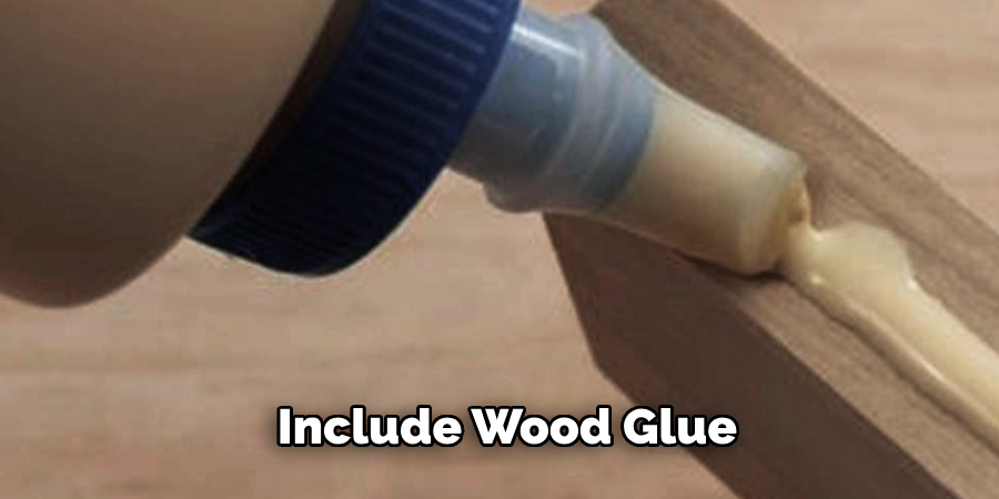 Include Wood Glue