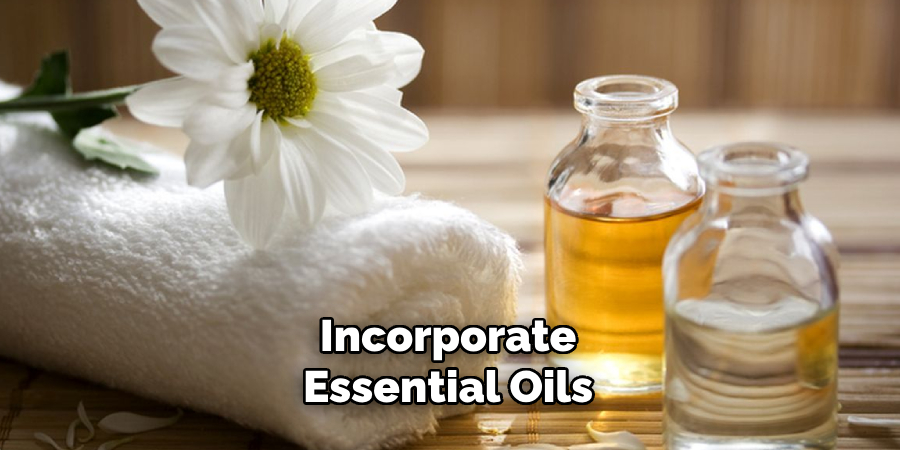 Incorporate Essential Oils 