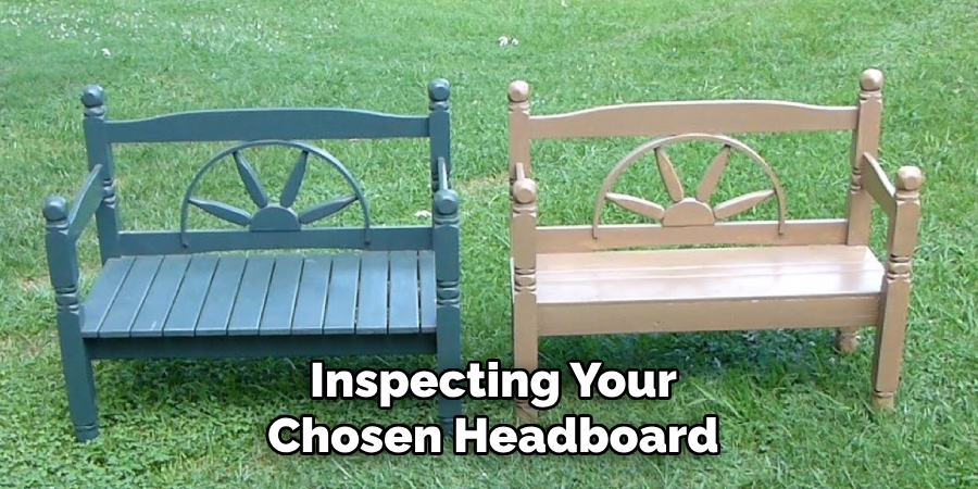 Inspecting Your Chosen Headboard