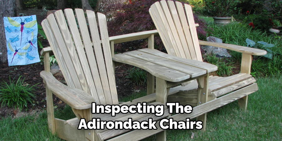 Inspecting the Adirondack Chairs 