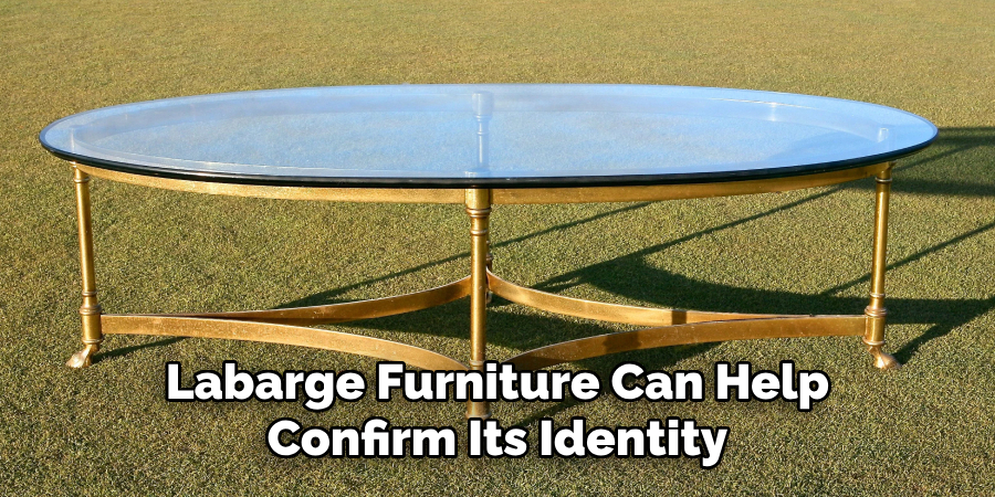 Labarge Furniture Can Help Confirm Its Identity