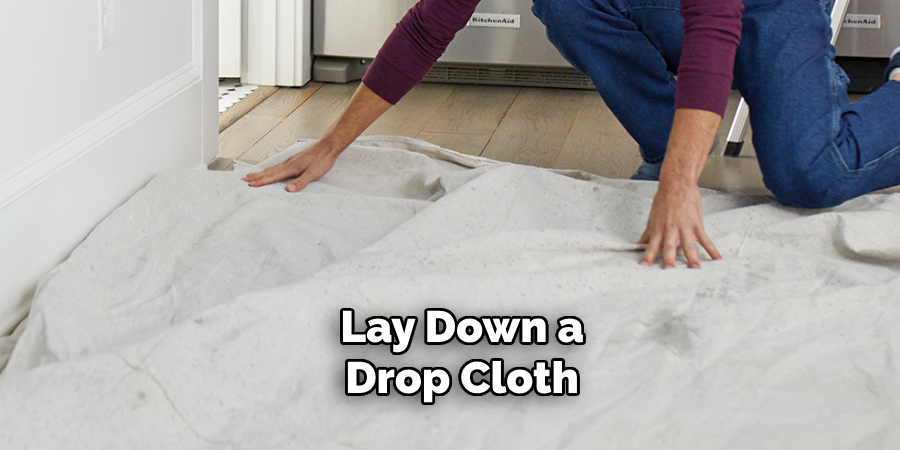 Lay Down a Drop Cloth 