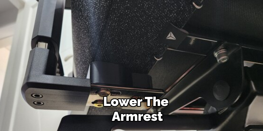 Lower the Armrest