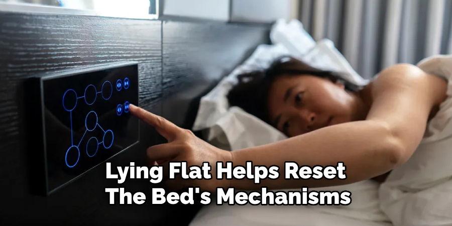 Lying Flat Helps Reset the Bed's Mechanisms