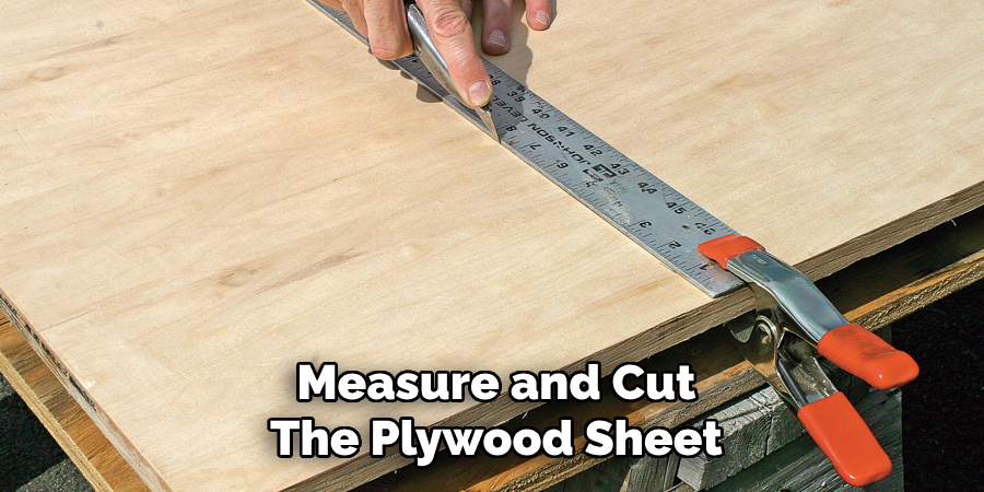 Measure and Cut The Plywood Sheet