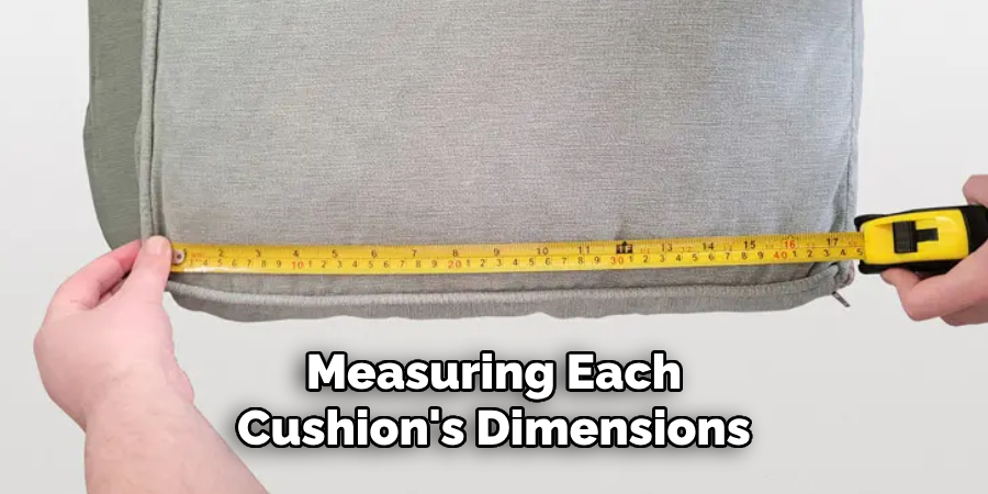 Measuring Each Cushion's Dimensions