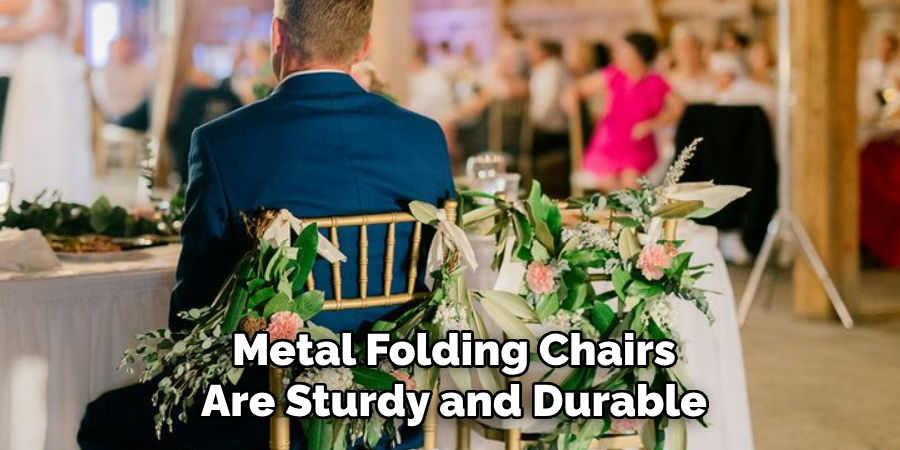 Metal Folding Chairs Are Sturdy and Durable