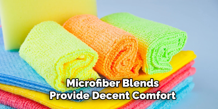 Microfiber Blends Provide Decent Comfort