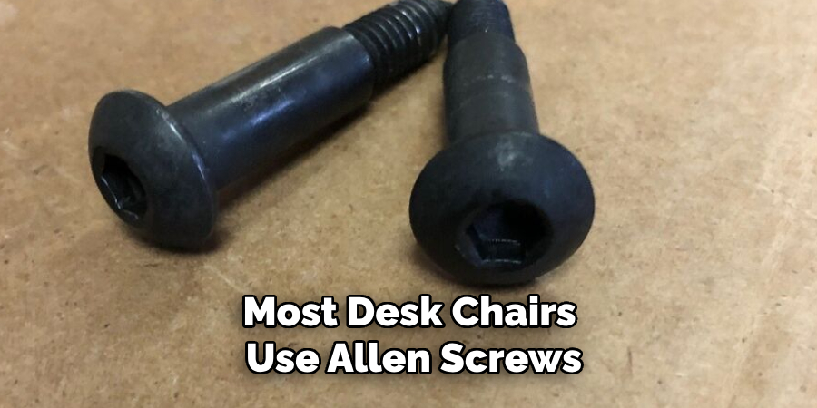 Most Desk Chairs Use Allen Screws