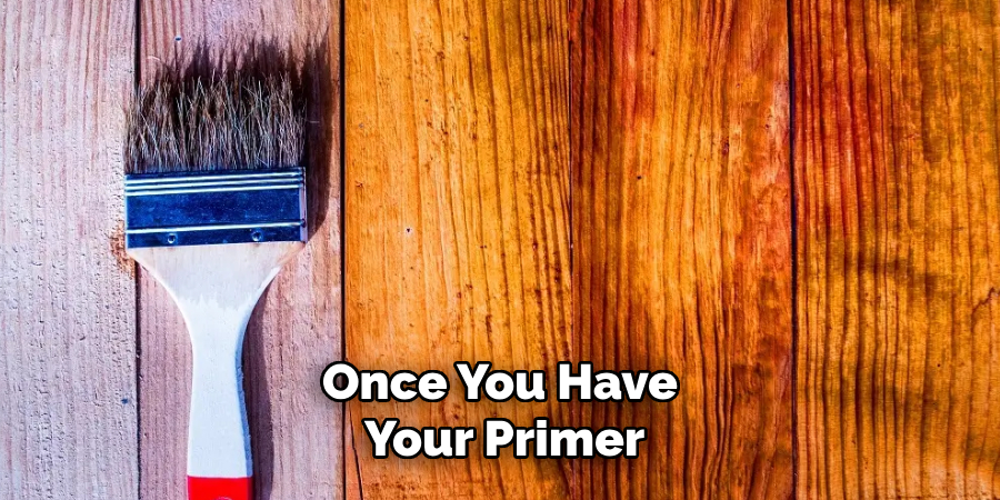 Once You Have Your Primer