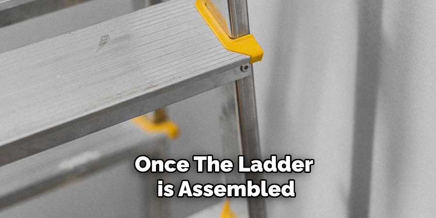 Once the Ladder is Assembled