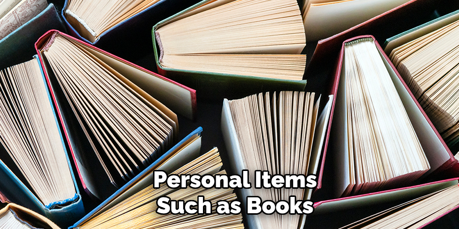  Personal Items Such as Books