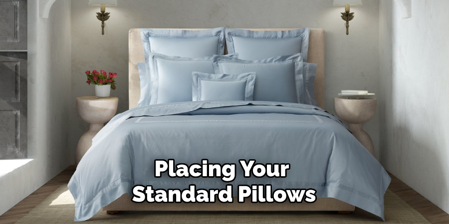 Placing Your Standard Pillows