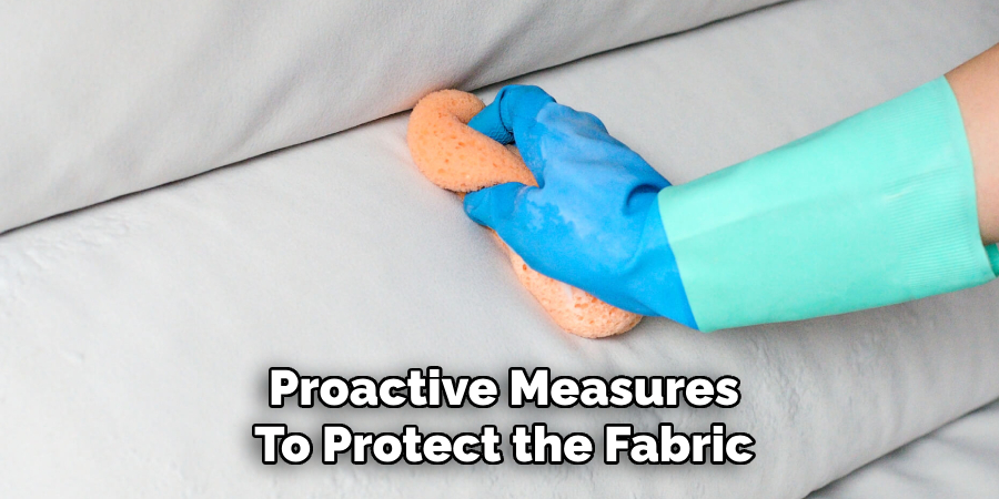 Proactive Measures To Protect the Fabric