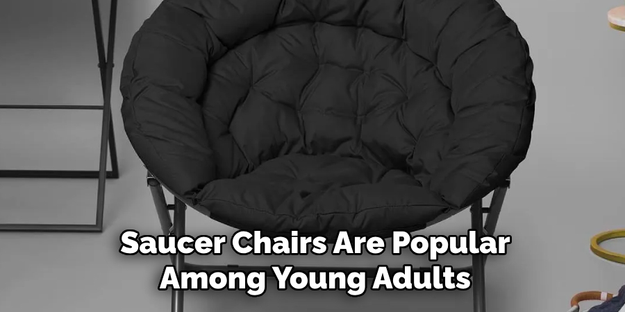 Saucer Chairs Are Popular Among Young Adults