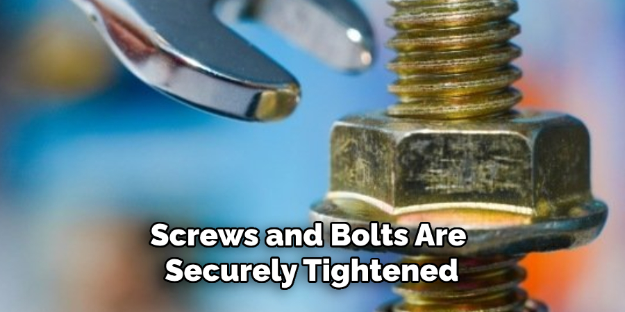 Screws and Bolts Are Securely Tightened