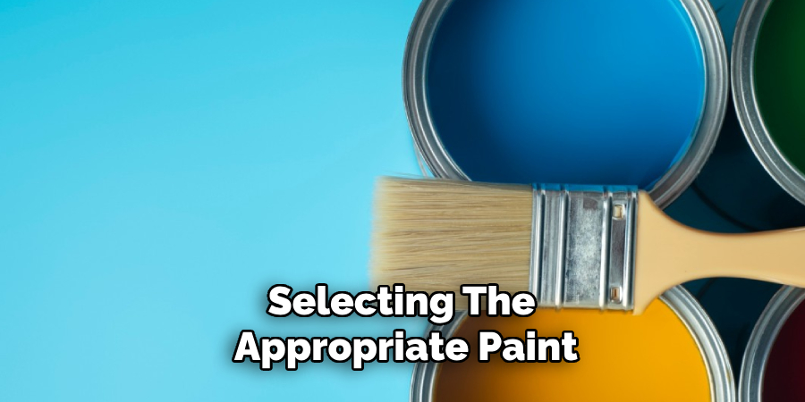 Selecting the Appropriate Paint