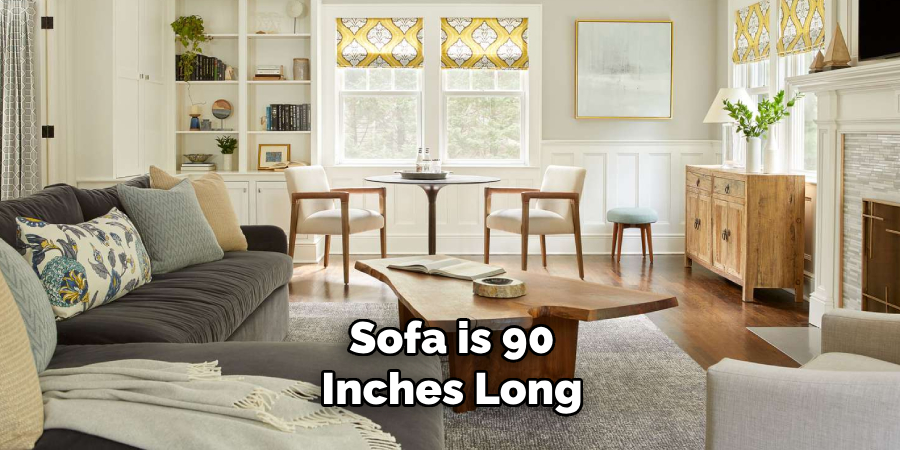 Sofa is 90 Inches Long