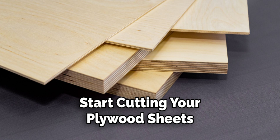 Start Cutting Your Plywood Sheets