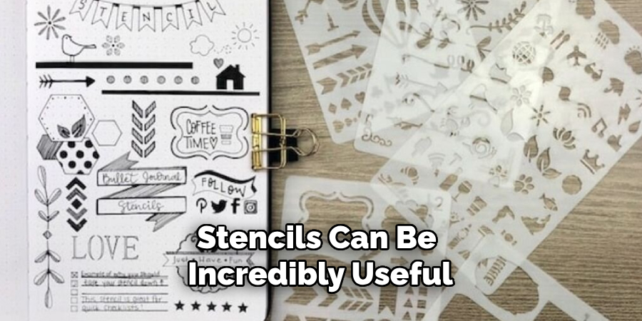 Stencils Can Be Incredibly Useful