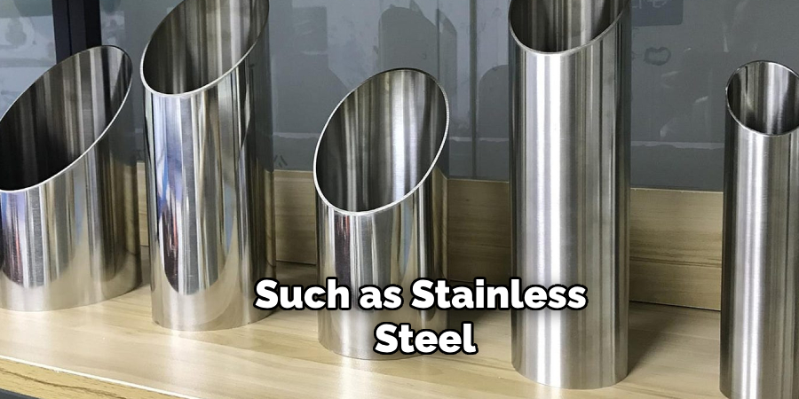 Such as Stainless Steel