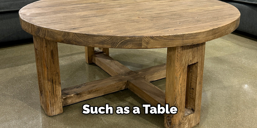  Such as a Table 