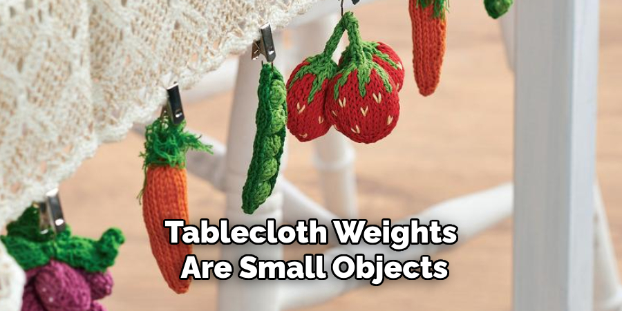 Tablecloth Weights Are Small Objects