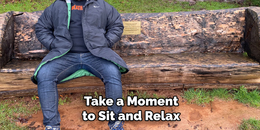 Take a Moment 'to Sit and Relax