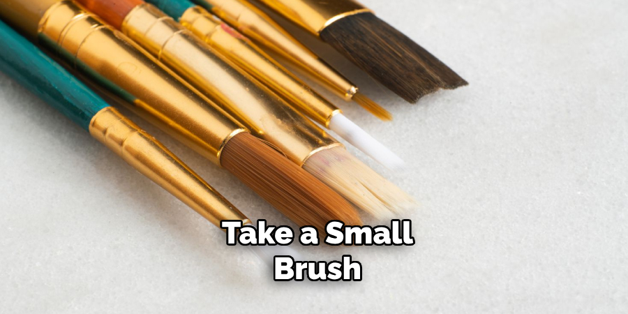 Take a Small Brush