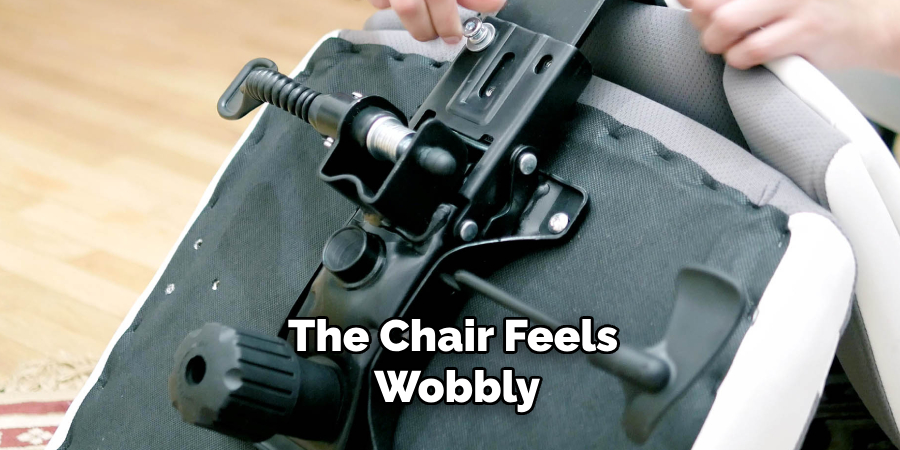 The Chair Feels Wobbly