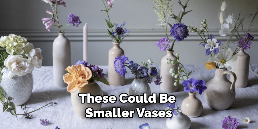 These Could Be Smaller Vases