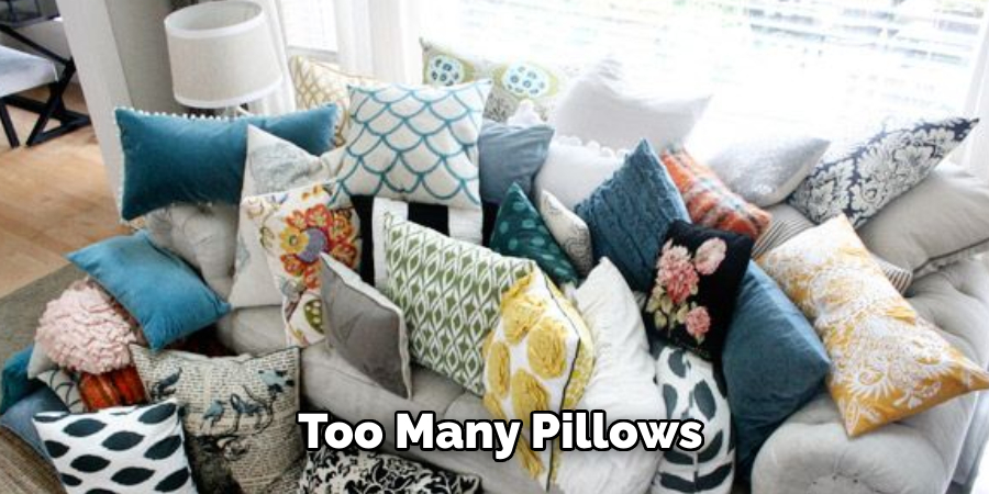 Too Many Pillows