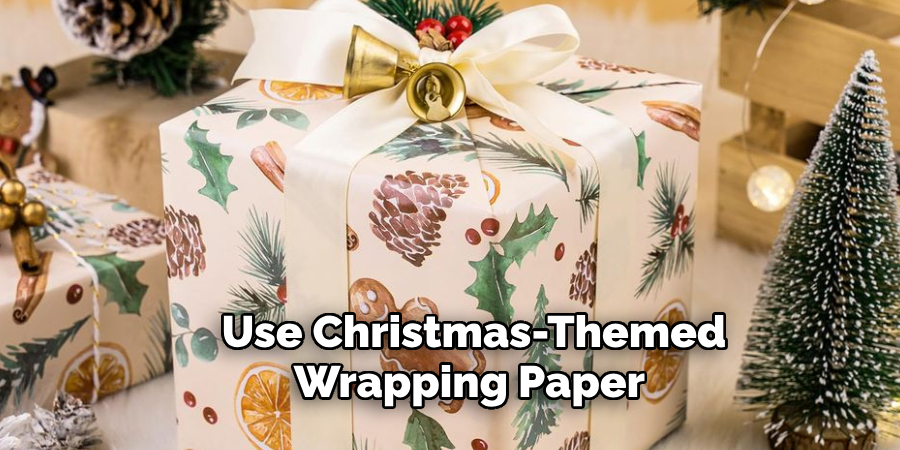 Use Christmas-themed Wrapping Paper 