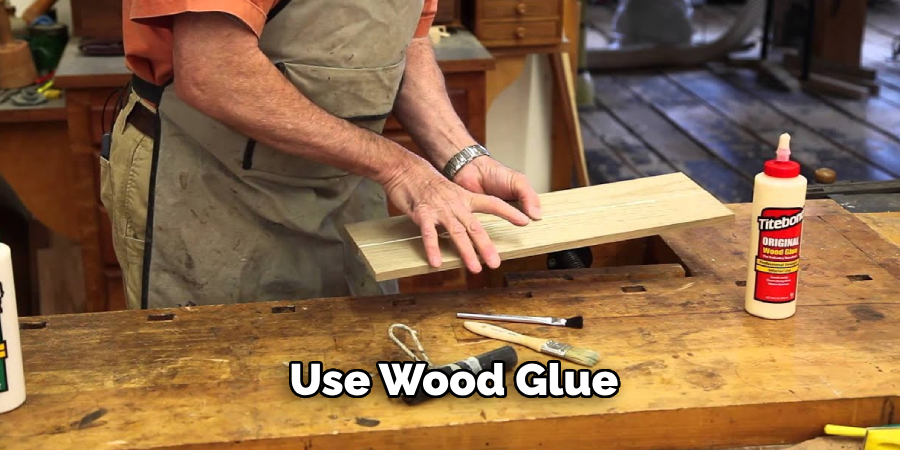 Use Wood Glue