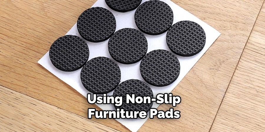 Using Non-slip Furniture Pads