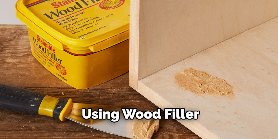  Using Wood Filler