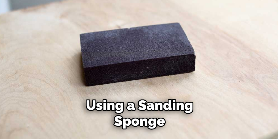 Using a Sanding Sponge