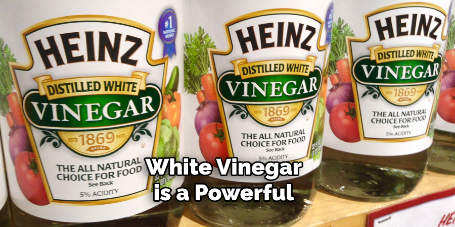 White Vinegar is a Powerful 