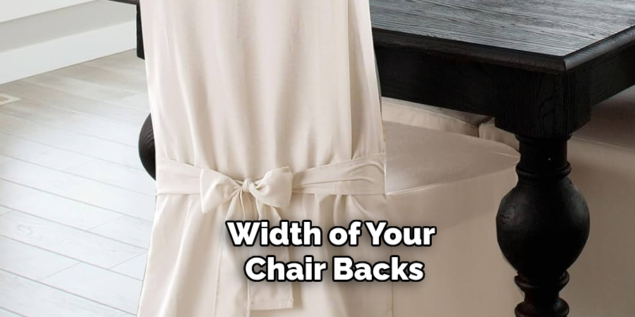 Width of Your Chair Backs