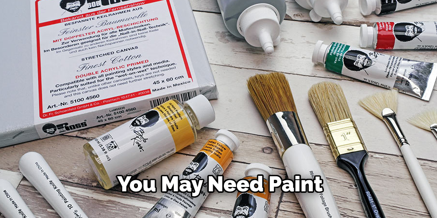 You May Need Paint