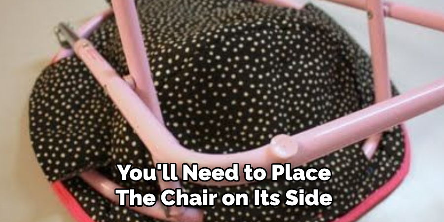 You'll Need to Place The Chair on Its Side