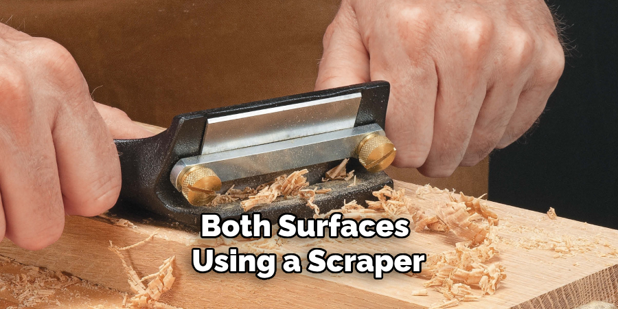 Both Surfaces Using a Scraper