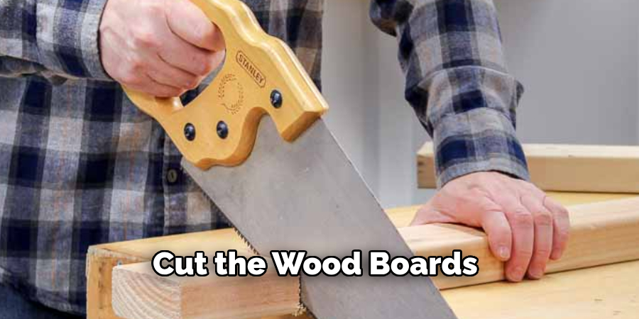 Cut the Wood Boards 