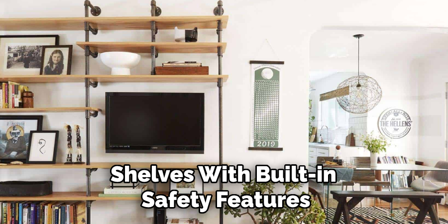 Shelves With Built-in Safety Features