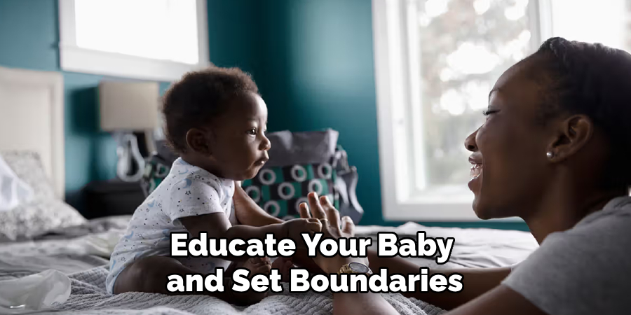 Educate Your Baby and Set Boundaries