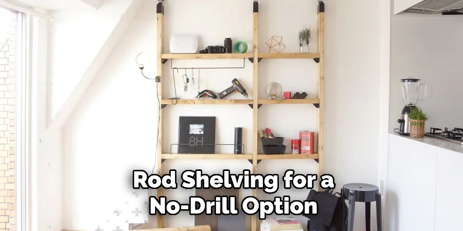 Rod Shelving for a No-drill Option