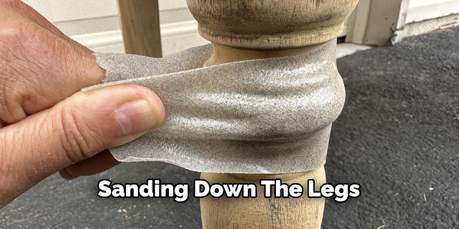 Sanding Down the Legs