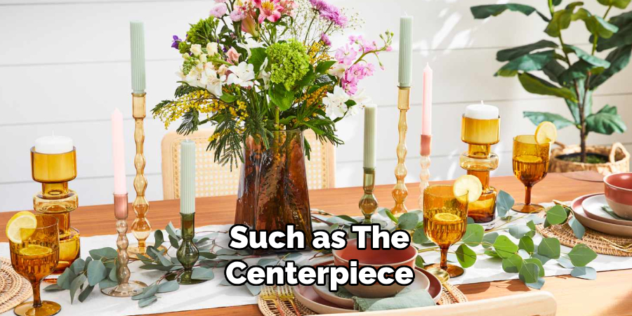 Such as the Centerpiece