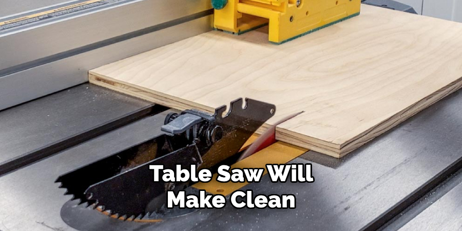 Table Saw Will Make Clean 